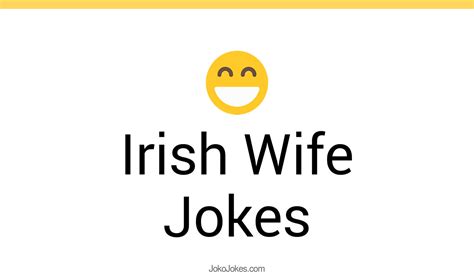 28 irish wife jokes and funny puns jokojokes