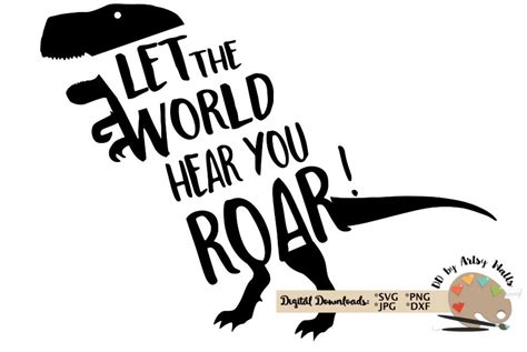 Let The World Hear You Roar Dinosaur Svg Png  Cut File Etsy