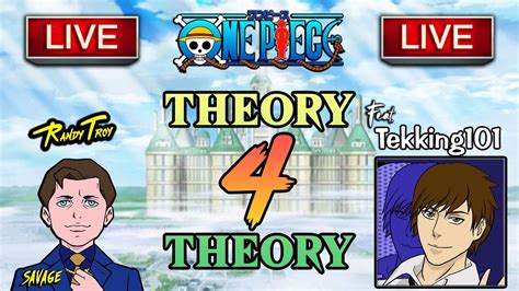 One Piece Theory 4 Theory Ft Tekking101 Full Stream Youtube
