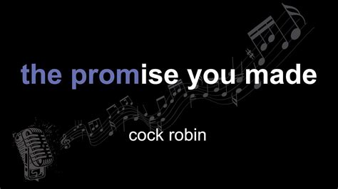 Cock Robin The Promise You Made Lyrics Paroles Letra Youtube