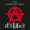 The Anarchy Arias (Deluxe) by The Anarchy Arias on Amazon Music ...