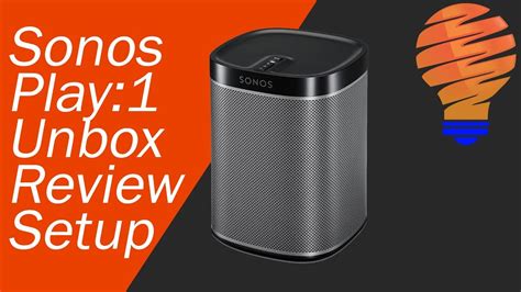 Sonos Play1 Speaker Unboxing Review And Setup Youtube