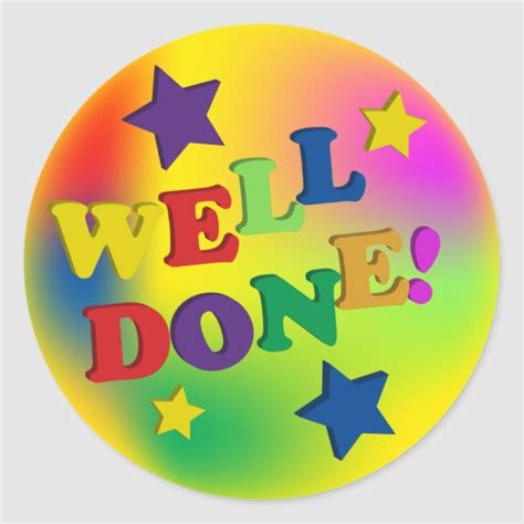 Well Done Classic Round Sticker Zazzle Motivation For Kids