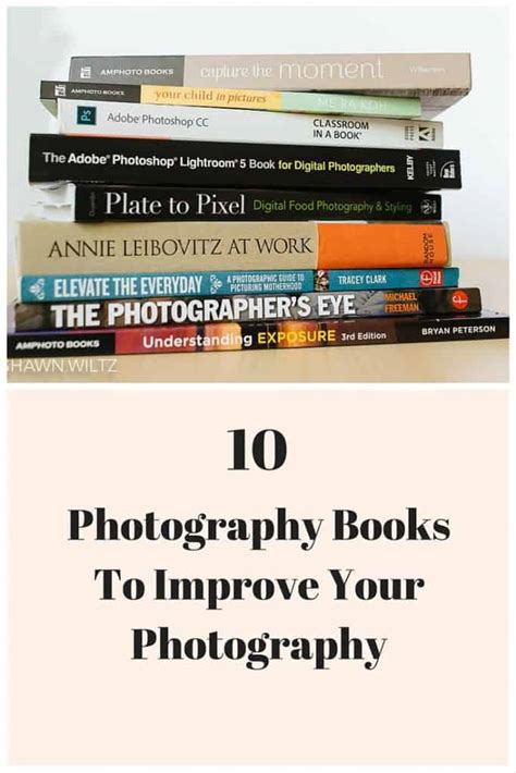 10 Books To Improve Your Photography Everyday Eyecandy