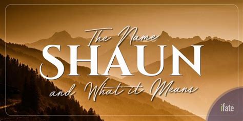 What The Name Shaun Means And What Numerologists Say About It