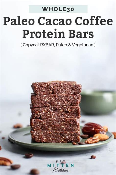 Cacao Coffee Protein Bars Copycat Rxbar Fit Mitten Kitchen Recipe