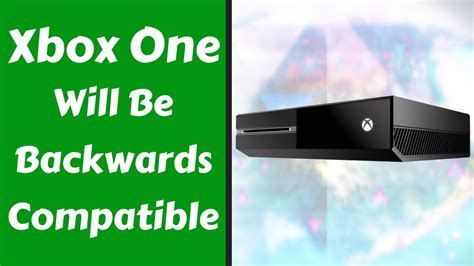 Xbox One Backward Compatibility Youtube