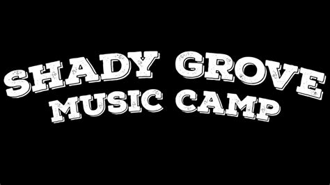 Shady Grove Music Camp 2022 Promo Video Youtube
