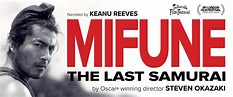 MIFUNE THE LAST SAMURAI: DOCUMENTAL SOBRE EL ACTOR TOSHIRO MIFUME ...