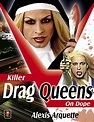 Amazon.com: Killer Drag Queens on Dope : Alexis Arquette, Lawrence ...