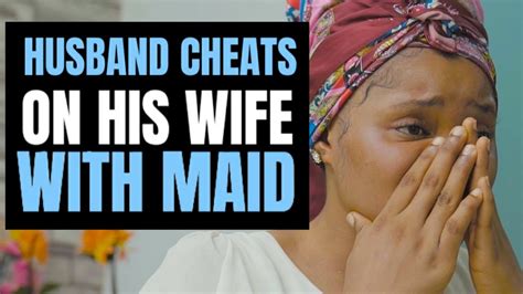 HUSBAND CHEATS ON WIFE With MAID Lives To Regret It Moci Studios YouTube