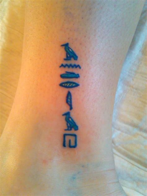 My First Tattoo My Name In Hieroglyphics Done By Hilah At Victorian