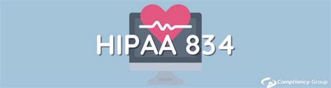 What Is Hipaa 834 Compliancy Group