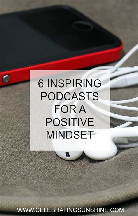 6 Inspiring Podcasts For A Positive Mindset Podcasts Motivational