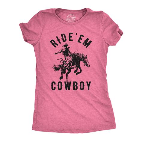 Crazy Dog T Shirts Womens Ride Em Cowboy Cowgirl Rodeo T Shirt Funny