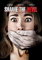 Shame the Devil (2013) - FilmAffinity
