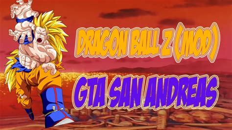 Maybe you would like to learn more about one of these? Gta san andreas | Dragon Ball Z (Mod) + Links de descarga - YouTube