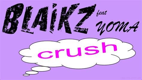 Blaikz Feat Yoma Crush Exclu Youtube