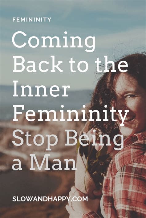 Inner Femininity Coming Back To Your Woman Within Slow And Happy