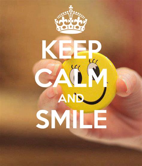 Keep Calm And Smile Poster Carol Keep Calm O Matic