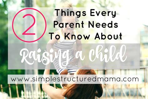 Two Things Every Parent Needs To Know About Raising A Child Simple