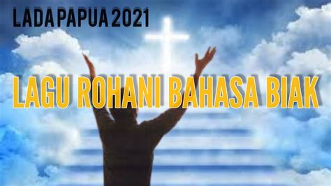 Lagu Rohani Bahasa Biak Lagu Daerah Papua 2021 Youtube