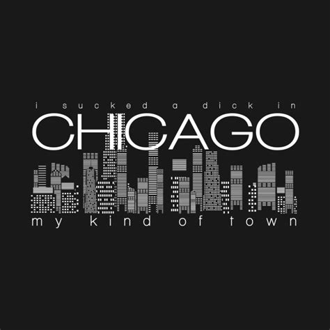 Chicago My Kind Of Town Chicago T Shirt Teepublic
