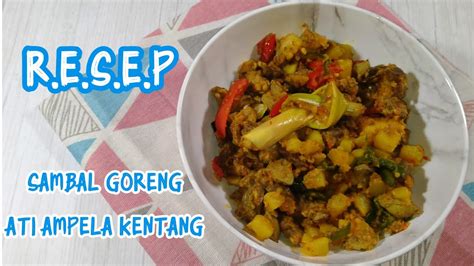 Sambal goreng ati ampela kecap. RESEP SAMBAL GORENG ATI AMPELA KENTANG BY DIAHLICIOUS ...