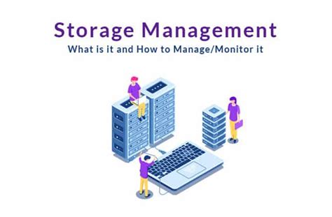 Storage Management What Is It And How To Implement It Tools And Software