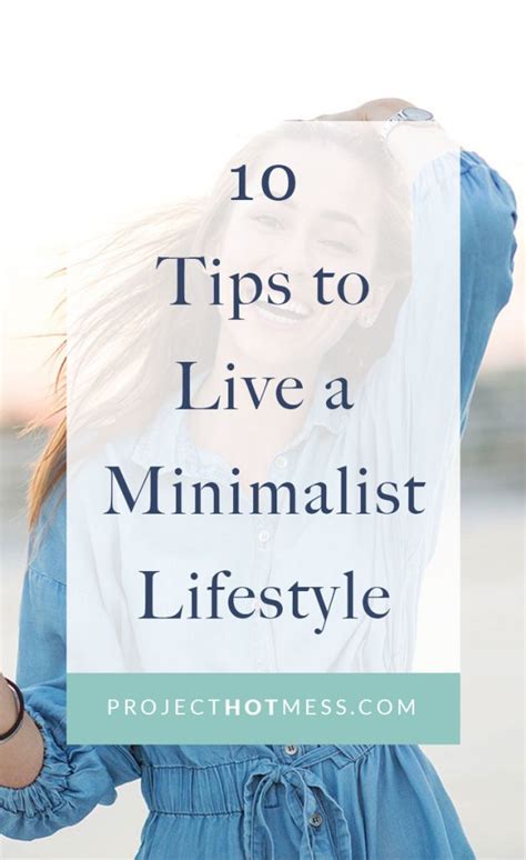 Tips To Live A Minimalist Lifestyle Project Hot Mess