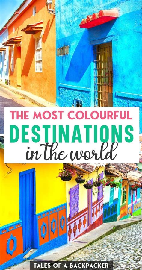 The Most Colorful Places In The World We All Need Some Colour In Our