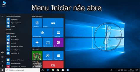 Windows 10 Menu Iniciar Não Abre Saiba Como Resolver I Técnico