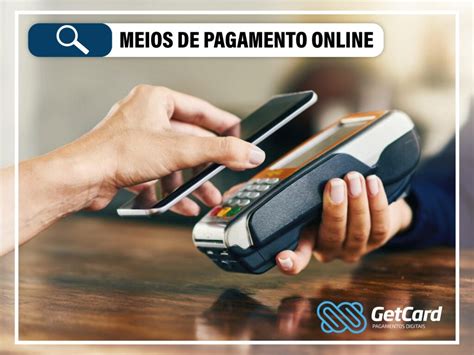 Meios De Pagamento Online Top Para Ecommerce Getcard