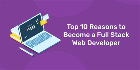 Top 10 Reasons To Become A Full Stack Web Developer