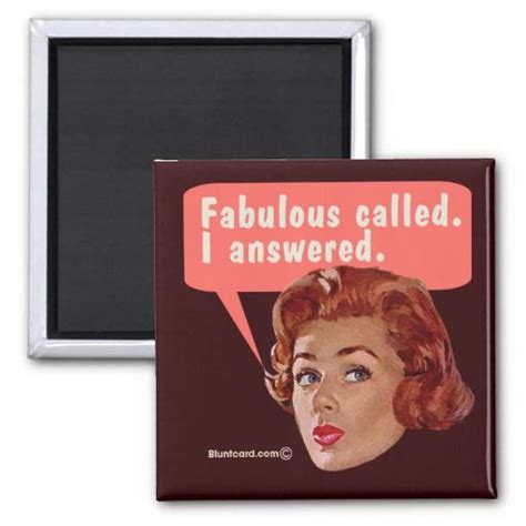 Fabulous Called Refrigerator Magnets Blunt Cards Funny Fabulous