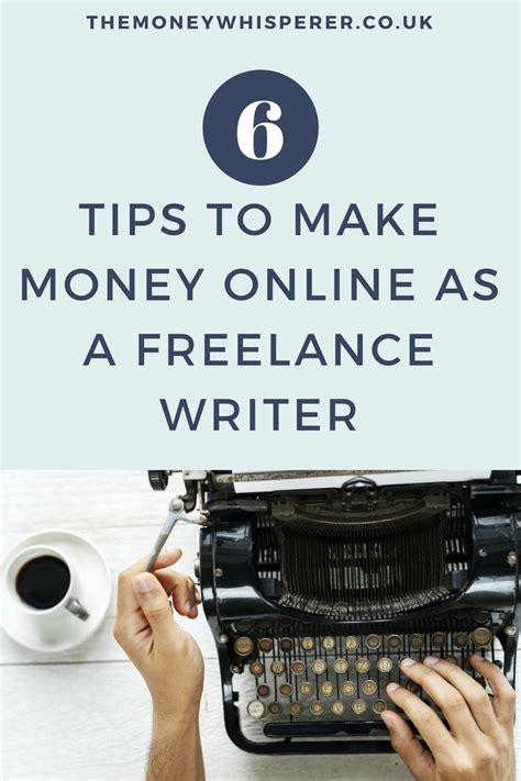 6 tips to make money as a freelance writer how to make money freelance writing make money