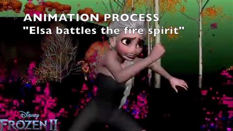 Animation Process Elsa Battles The Fire Spirit Frozen 2 Youtube