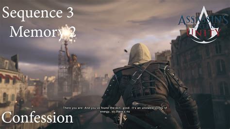 Confession Assassin S Creed Unity Sequence Memory Fin De