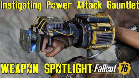 Fallout 76 Weapon Spotlights Instigating Power Attack Gauntlet Youtube