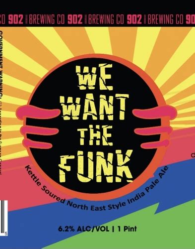 We Want The Funk 902 Brewing Untappd