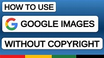 How to Use Google Images Without Copyright Issue | Copyright Free Image ...