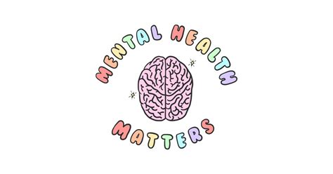 Mental Health Matters - Mental Health - Sticker | TeePublic