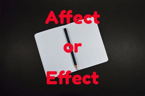 Effect vs Affect: Tricks to Remember the Difference - Word Counter Blog