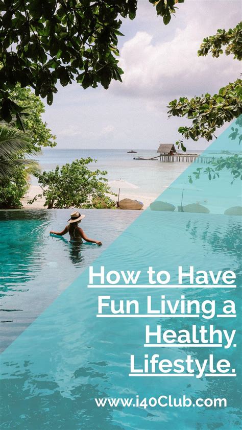 How To Have Fun Living A Healthy Lifestyle I40club