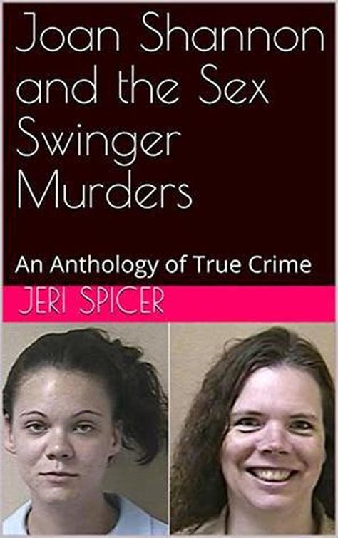 Smashwords Joan Shannon And The Sex Swinger Murders A Book By Jeri Spicer