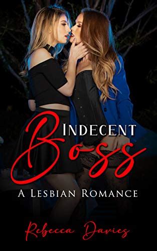 Indecent Boss Lesbian Boss Romance Lesbian Love Stories A Lesbian