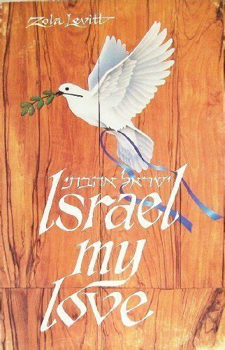 Israel My Love A Hebrew Christian Looks At Israel By Levitt Zola