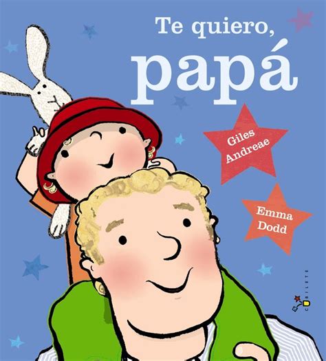 Te Quiero Papá Childrens Stories Daddy Rhyming Pictures