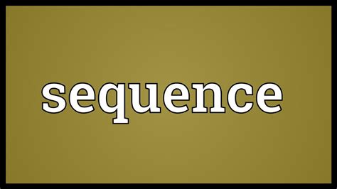 Sequence Meaning Youtube