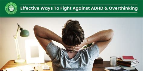 Ways To Combat Adhd And Overthinking The Adhd Centre